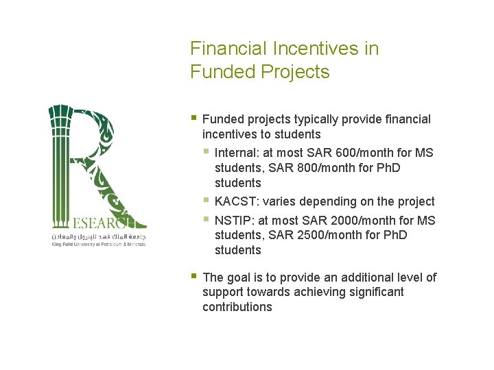 Financial Incentives in Funded Projects § Funded projects typically provide financial incentives to students