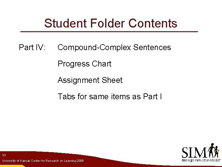 Student Folder Contents Part IV: Compound-Complex Sentences Progress Chart Assignment Sheet Tabs for same