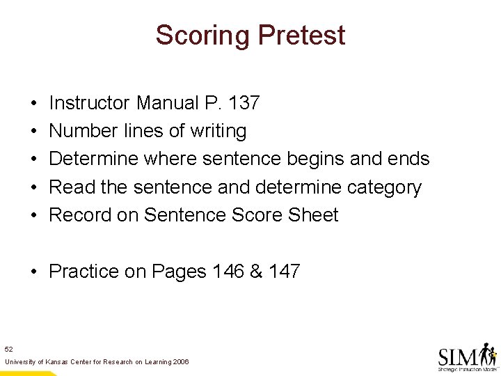Scoring Pretest • • • Instructor Manual P. 137 Number lines of writing Determine