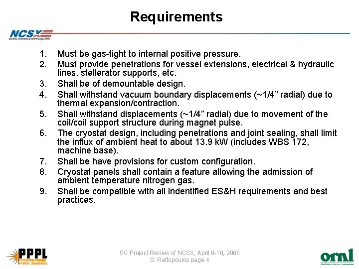 Requirements 1. 2. 3. 4. 5. 6. 7. 8. 9. Must be gas-tight to