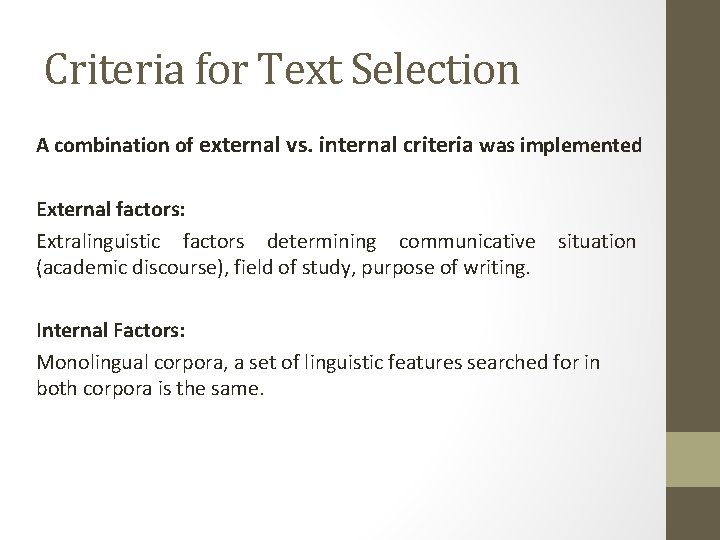 Criteria for Text Selection A combination of external vs. internal criteria was implemented External