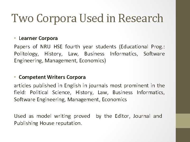 Two Corpora Used in Research • Learner Corpora Papers of NRU HSE fourth year