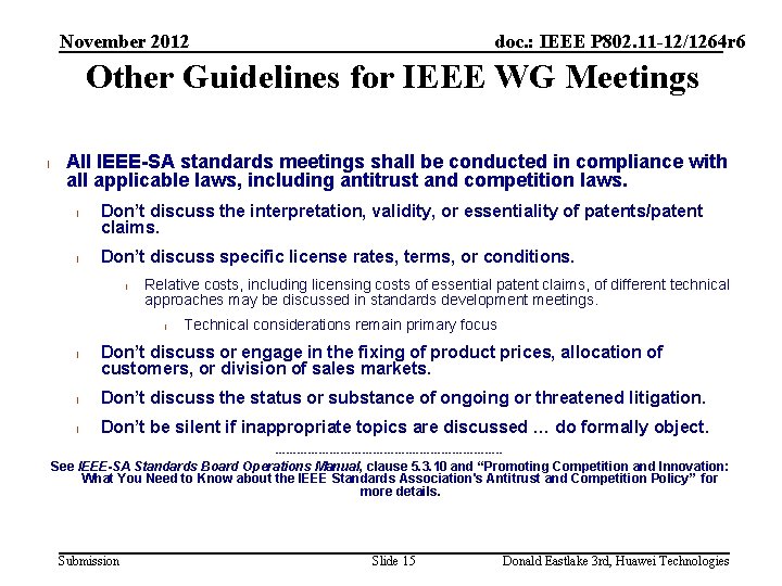 November 2012 doc. : IEEE P 802. 11 -12/1264 r 6 Other Guidelines for