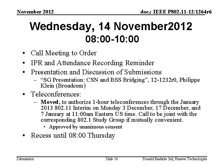 November 2012 doc. : IEEE P 802. 11 -12/1264 r 6 Wednesday, 14 November