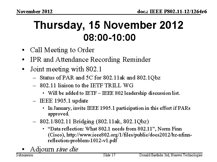 November 2012 doc. : IEEE P 802. 11 -12/1264 r 6 Thursday, 15 November