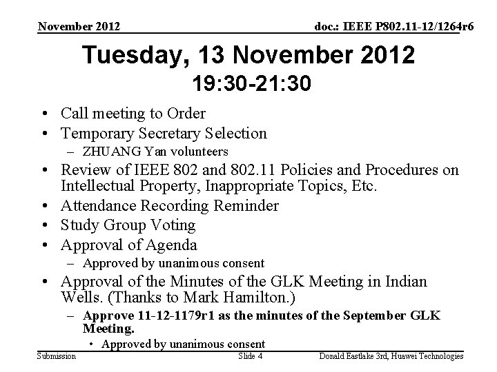 November 2012 doc. : IEEE P 802. 11 -12/1264 r 6 Tuesday, 13 November