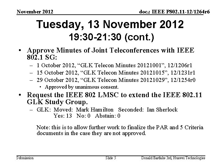 November 2012 doc. : IEEE P 802. 11 -12/1264 r 6 Tuesday, 13 November