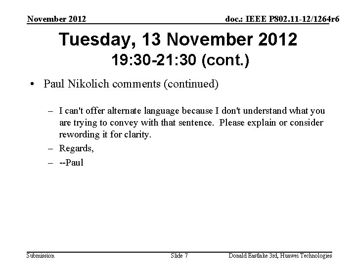 November 2012 doc. : IEEE P 802. 11 -12/1264 r 6 Tuesday, 13 November