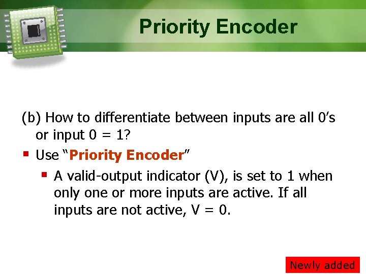 Priority Encoder (b) How to differentiate between inputs are all 0’s or input 0
