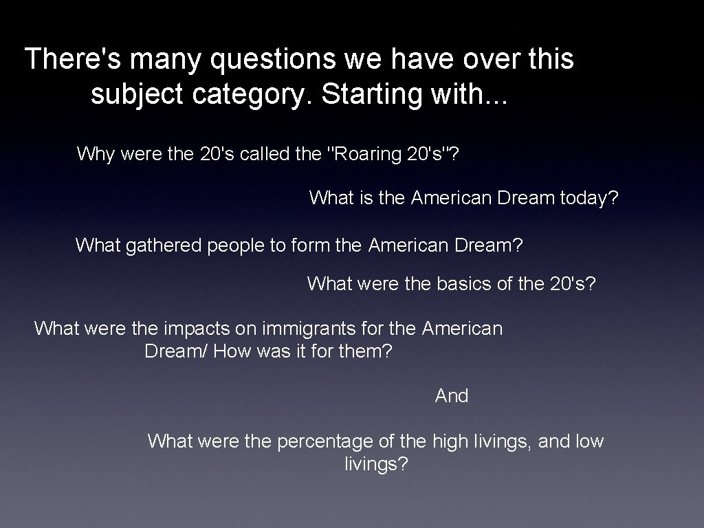 There's many questions we have over this subject category. Starting with. . . Why