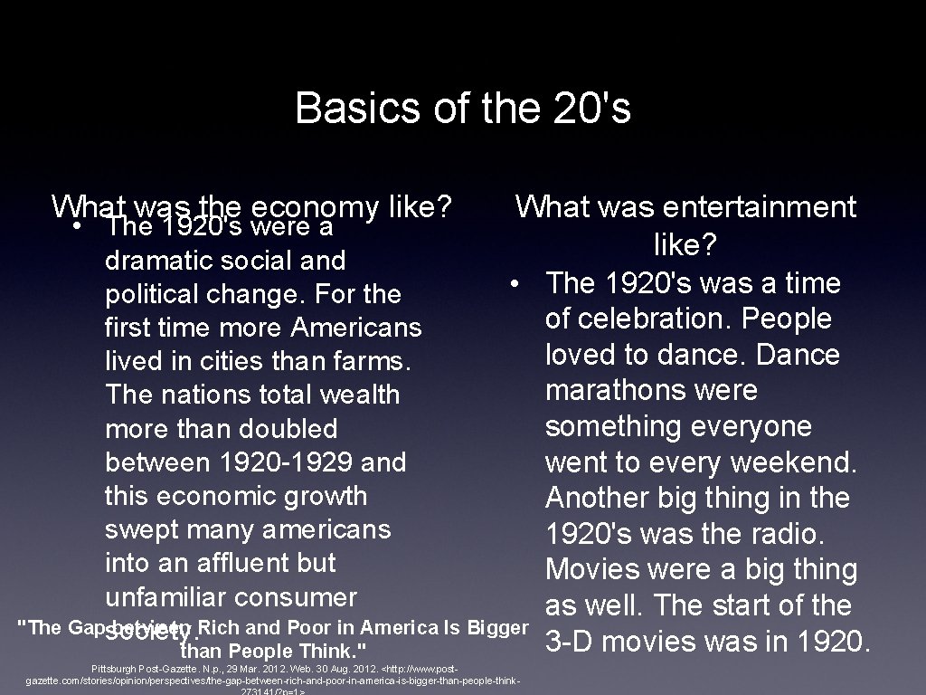 Basics of the 20's What was the economy like? What was entertainment like? •