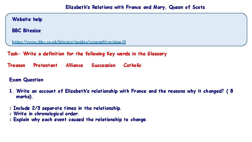 Elizabeth’s Relations with France and Mary, Queen of Scots Website help BBC Bitesize https: