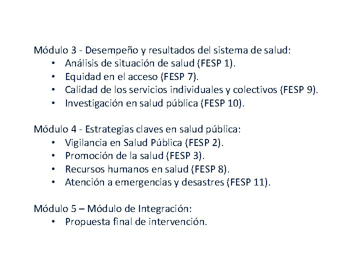 Módulo 3 - Desempeño y resultados del sistema de salud: • Análisis de situación