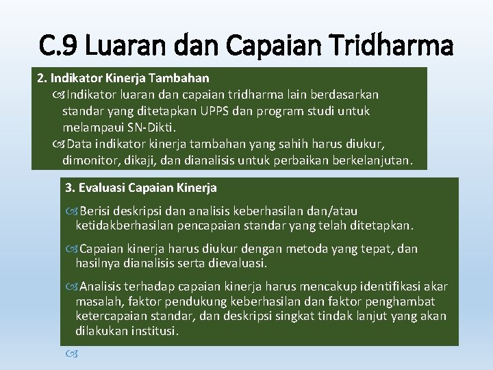 C. 9 Luaran dan Capaian Tridharma 2. Indikator Kinerja Tambahan Indikator luaran dan capaian