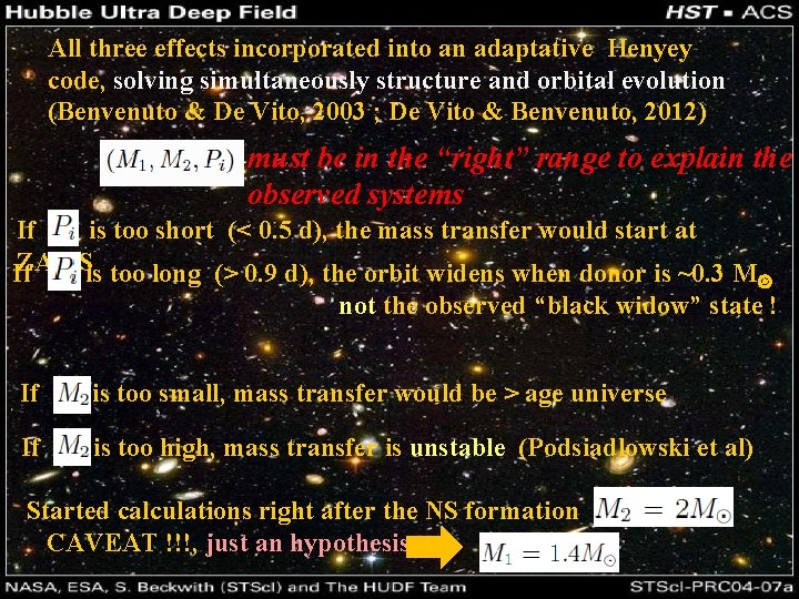 All three effects incorporated into an adaptative Henyey code, solving simultaneously structure and orbital