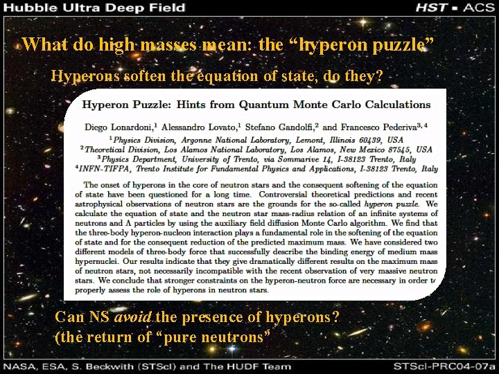 What do high masses mean: the “hyperon puzzle” Hyperons soften the equation of state,