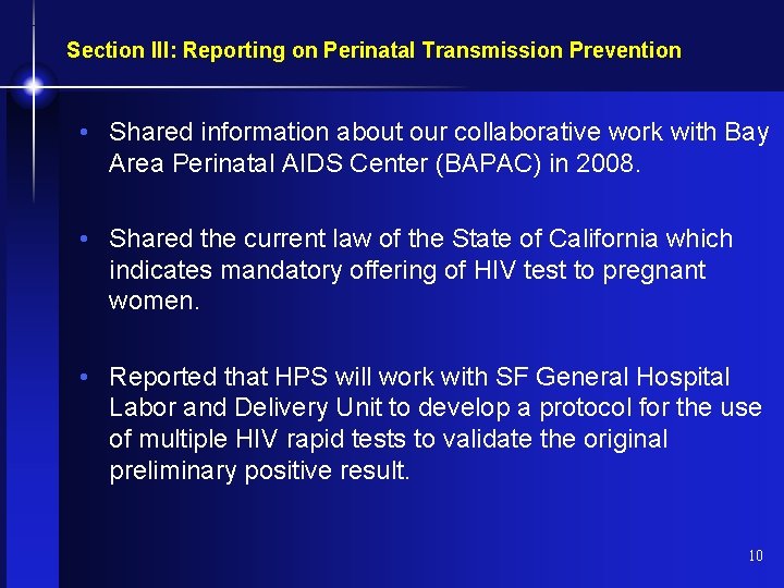 Section III: Reporting on Perinatal Transmission Prevention • Shared information about our collaborative work