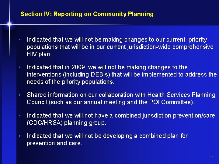 Section IV: Reporting on Community Planning • Indicated that we will not be making