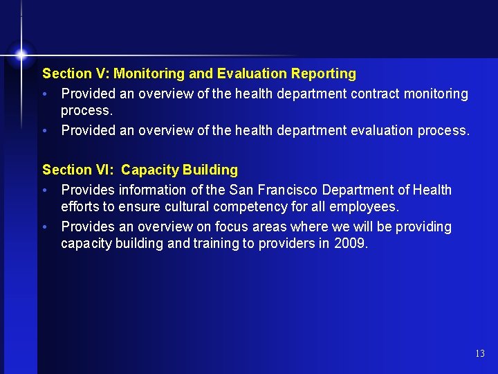 Section V: Monitoring and Evaluation Reporting • Provided an overview of the health department