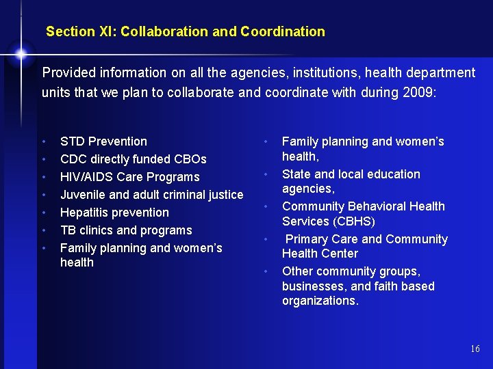 Section XI: Collaboration and Coordination Provided information on all the agencies, institutions, health department