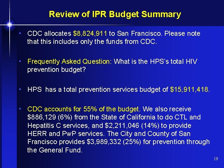 Review of IPR Budget Summary • CDC allocates $8, 824, 911 to San Francisco.