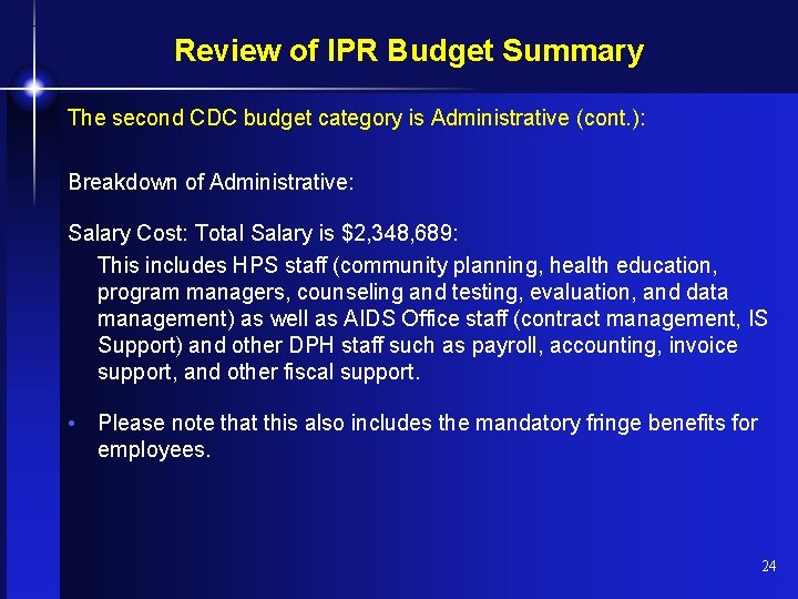 Review of IPR Budget Summary The second CDC budget category is Administrative (cont. ):