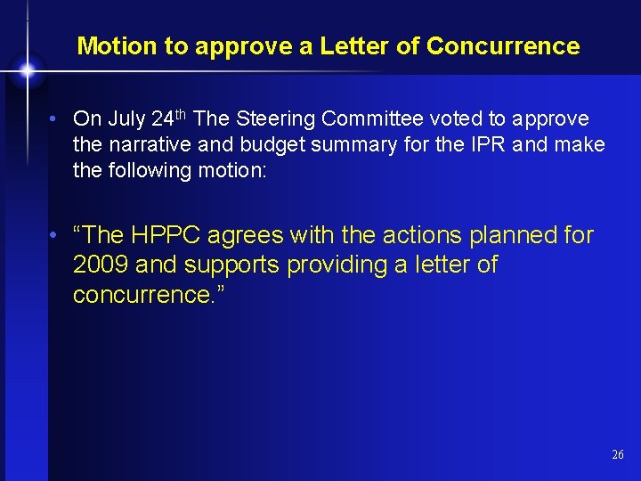 Motion to approve a Letter of Concurrence • On July 24 th The Steering