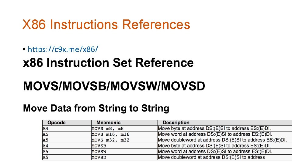 X 86 Instructions References • https: //c 9 x. me/x 86/ 