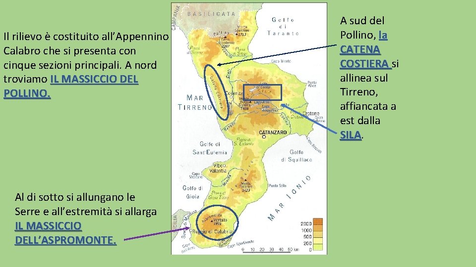 Il rilievo è costituito all’Appennino Calabro che si presenta con cinque sezioni principali. A