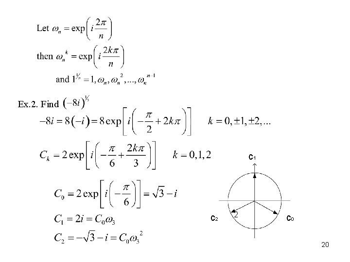 Ex. 2. Find c 1 c 2 2 c 0 20 