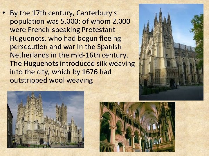  • By the 17 th century, Canterbury's population was 5, 000; of whom