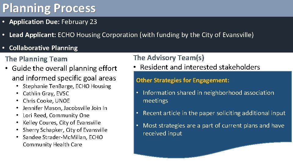 Planning Process • Application Due: February 23 • Lead Applicant: ECHO Housing Corporation (with