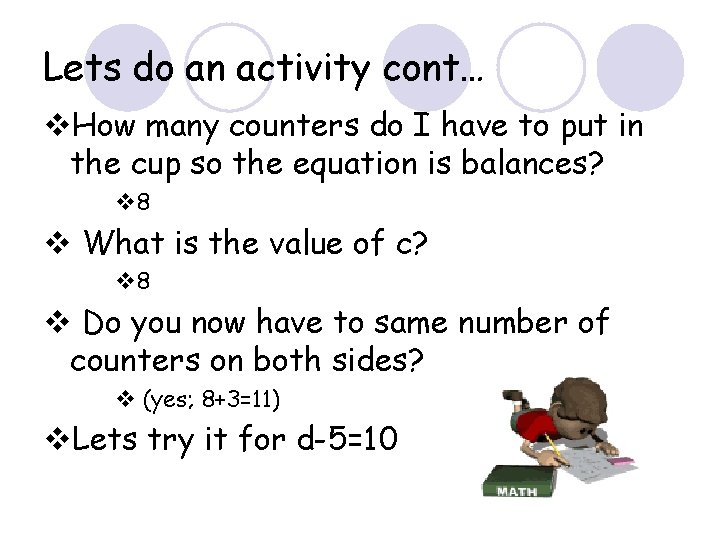 Lets do an activity cont… v. How many counters do I have to put