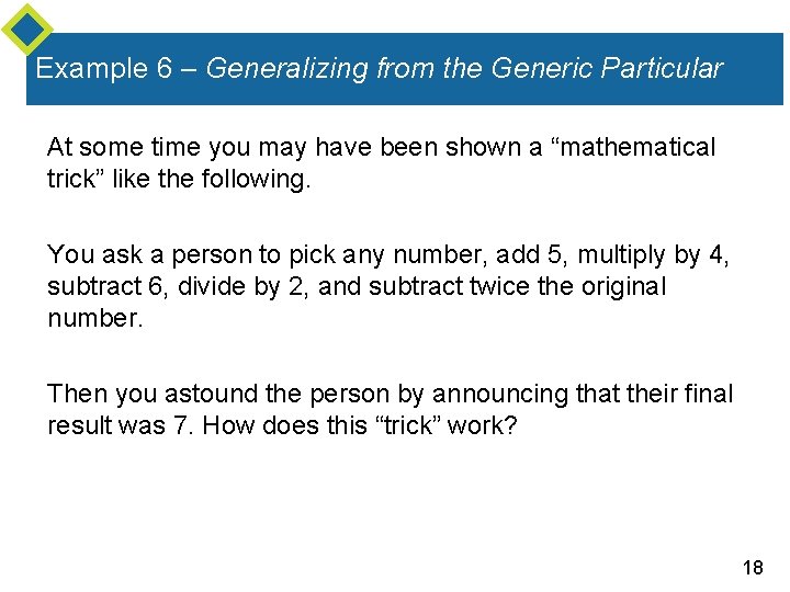 Example 6 – Generalizing from the Generic Particular At some time you may have