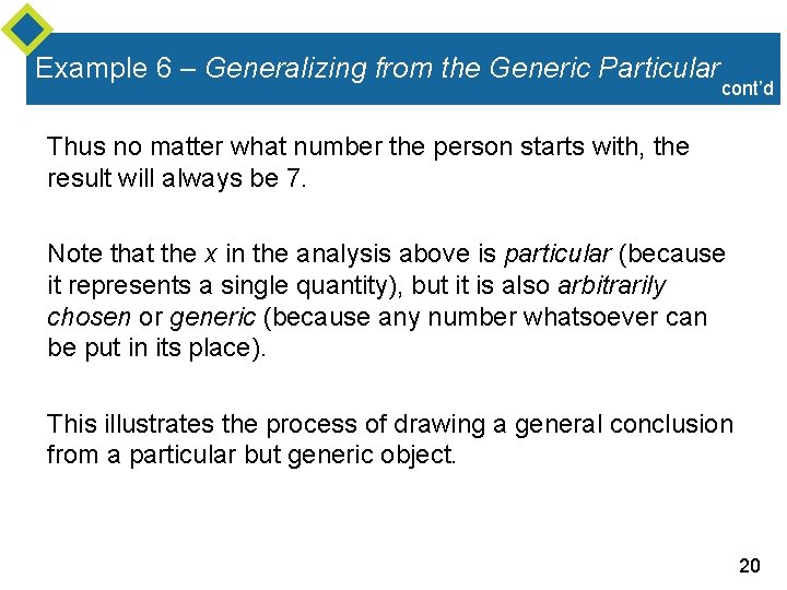 Example 6 – Generalizing from the Generic Particular cont’d Thus no matter what number