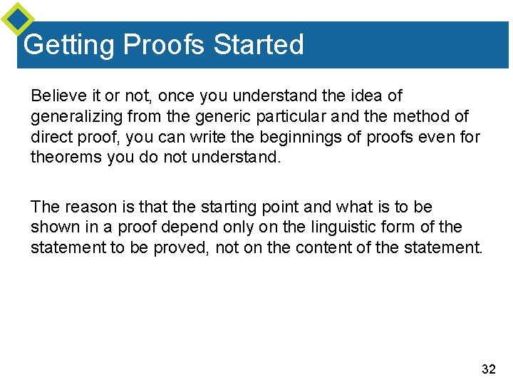 Getting Proofs Started Believe it or not, once you understand the idea of generalizing