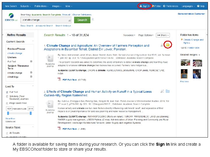 A folder is available for saving items during your research. Or you can click