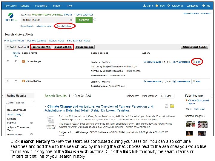 Click Search History to view the searches conducted during your session. You can also