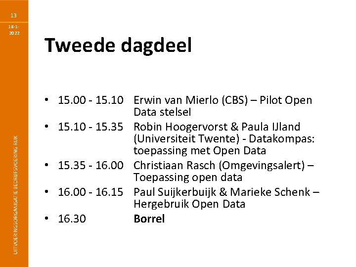 13 18 -12022 Tweede dagdeel • 15. 00 - 15. 10 Erwin van Mierlo