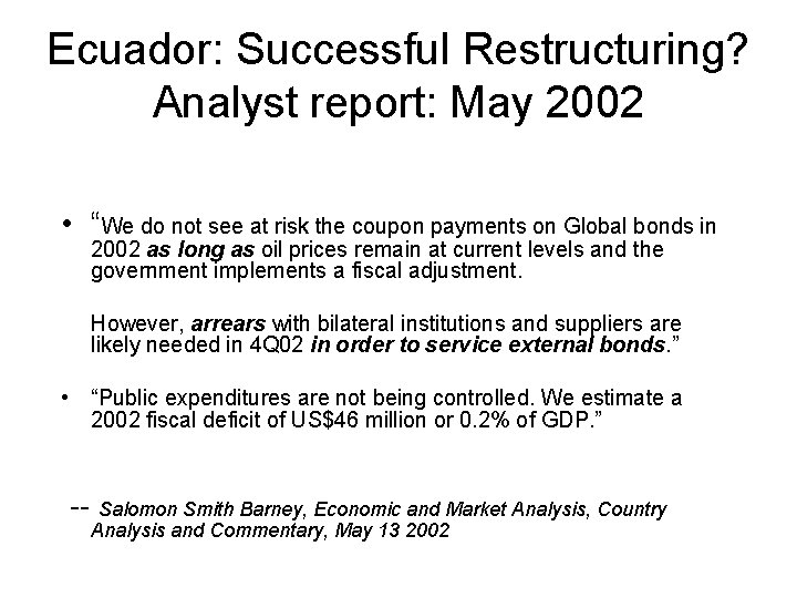 Ecuador: Successful Restructuring? Analyst report: May 2002 • “We do not see at risk