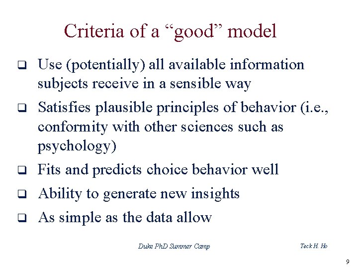 Criteria of a “good” model q q q Use (potentially) all available information subjects