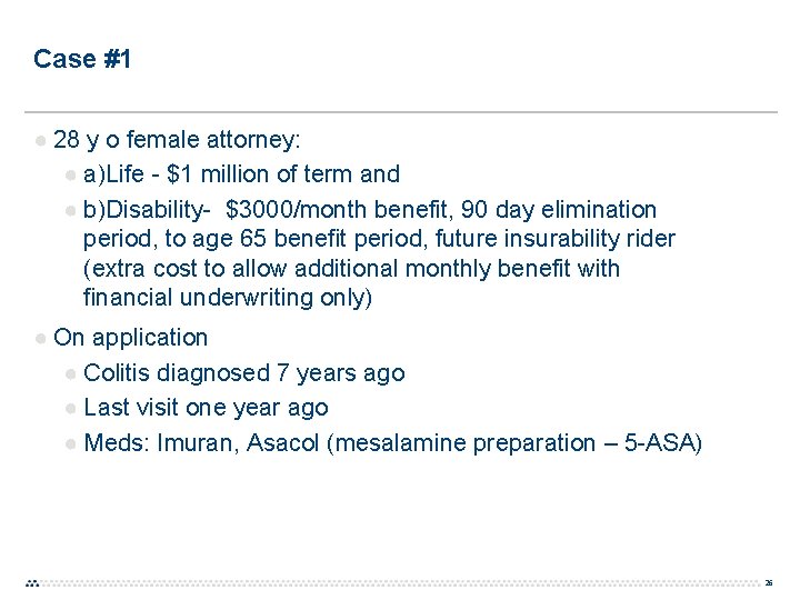 Case #1 ● 28 y o female attorney: ● a)Life - $1 million of Case #1 ● 28 y o female attorney: ● a)Life - $1 million of