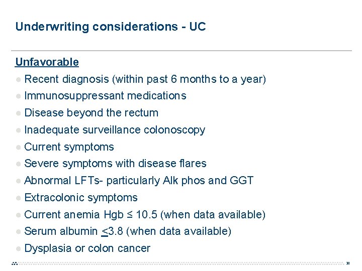 Underwriting considerations - UC Unfavorable ● Recent diagnosis (within past 6 months to a Underwriting considerations - UC Unfavorable ● Recent diagnosis (within past 6 months to a