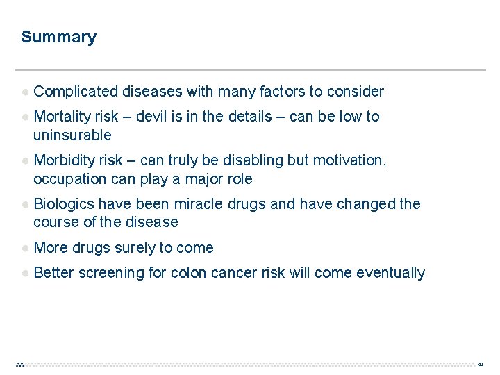Summary ● Complicated diseases with many factors to consider ● Mortality risk – devil Summary ● Complicated diseases with many factors to consider ● Mortality risk – devil
