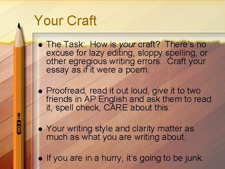 Your Craft l The Task: How is your craft? There’s no excuse for lazy