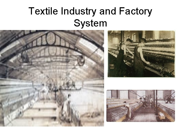 Textile Industry and Factory System 