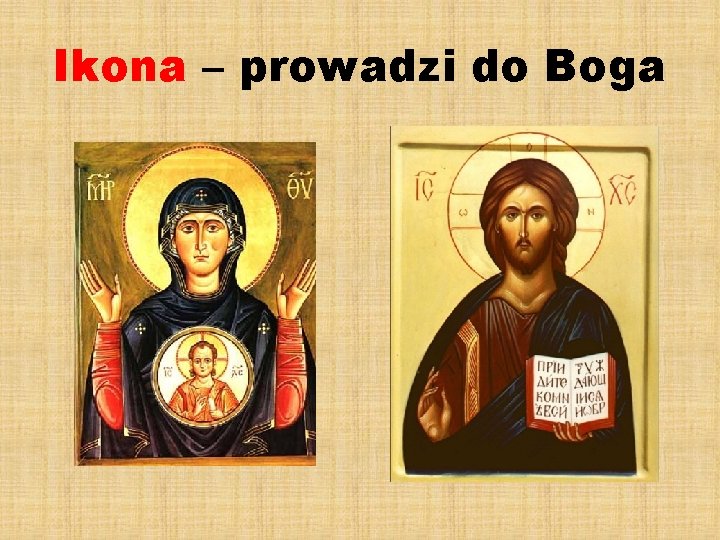 Ikona – prowadzi do Boga 