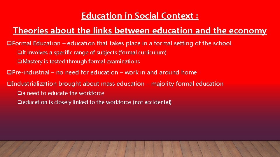 Education in Social Context : Theories about the links between education and the economy