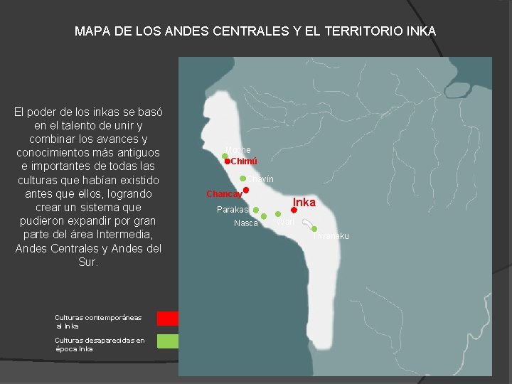 MAPA DE LOS ANDES CENTRALES Y EL TERRITORIO INKA El poder de los inkas