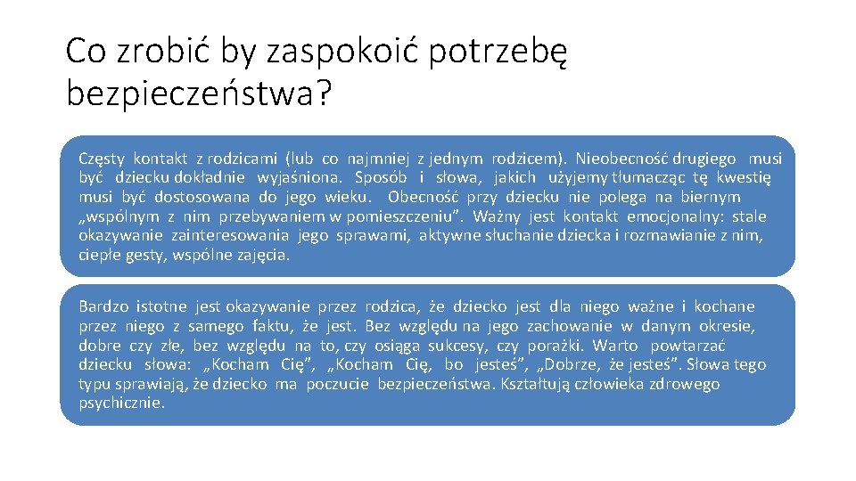 Co zrobić by zaspokoić potrzebę bezpieczeństwa? Częsty kontakt z rodzicami (lub co najmniej z